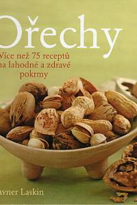 111487. Laskin, Avner – Ořechy, Více než 75 receptů na lahodné a zdravé pokrmy