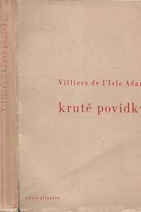 71781. Villiers de L'Isle-Adam, Auguste de – Kruté povídky