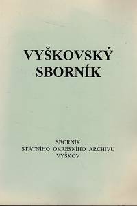 122494. Vyškovský sborník, Sborník Státního okresního archivu Vyškov I. (1999)