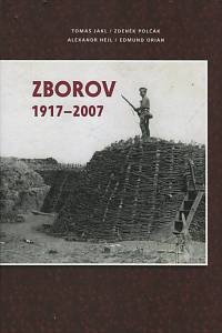 58524. Jakl, Tomáš / Polčák, Zdeněk / Hejl, Alexandr / Orián, Edmund – Zborov 1917-2007