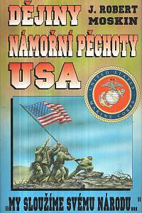 9723. Moskin, Robert J. – Dějiny námořní pěchoty USA
