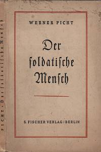 63440. Picht, Werner Robert Valentin – Der soldatische Mensch