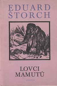 16393. Štorch, Eduard – Lovci mamutů, Román z pravěku 