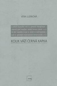 131990. Ludíková, Věra – Kolik váží černá kapka (podpis)