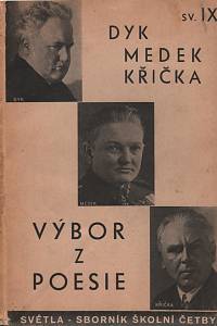 133167. Dyk, Viktor / Medek, Rudolf / Křička, Petr – Výbor z básní (Výbor z poesie)