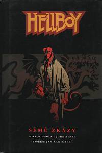 134285. Mignola, Mike / Byrne, John – Hellboy 1 - Sémě zkázy