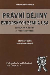 135938. Balík, Stanislav / Balík, Stanislav ml. – Právní dějiny evropských zemí a USA (stručný nástin)