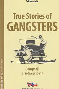 136902. Brook, Henry – True stories of gangsters / Gangsteři, pravdivé povídky (bilingvální)