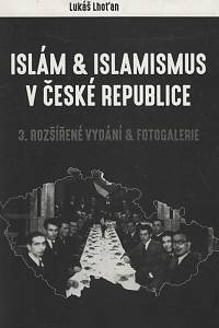 137731. Lhoťan, Lukáš – Islám a islamismus v České republice