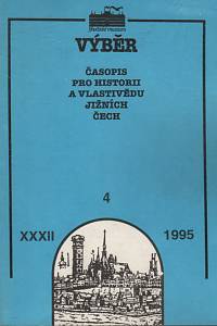 137781. Výběr, Časopis pro historii a vlastivědu jižních Čech, Ročník XXXII., číslo 4 (1995)