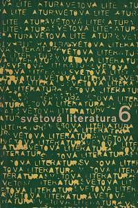 138843. Světová literatura, Revue zahraničních literatur, Ročník X., číslo 6 (1965)
