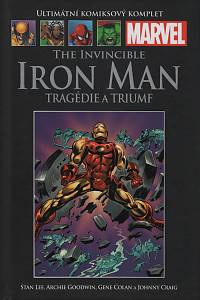 140773. Lee, Stan / Goodwin, Archie – The Invincible Iron Man - Tragédie a triumf