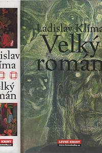 14766. Klíma, Ladislav – Filosofa Ladislava Klímy tzv. Velký román