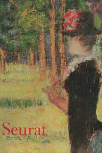 3637. Chastel, Andre / Minervinová, Fiorella – Georges Seurat, Souborné dílo