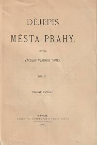 142319. Tomek, Vácslav Vladivoj – Dějepis města Prahy IV.