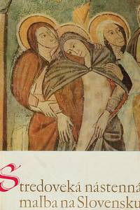 146460. Dvořáková, Vlasta / Krása, Josef / Stejskal, Karel – Stredoveká nástenná maľba na Slovensku
