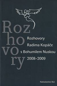 48360. Nuska, Bohumil / Kopáč, Radim – Rozhovory, Rozhovory Radima Kopáče s Bohumilem Nuskou (2008-2009)