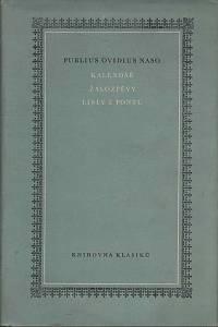 14593. Naso, Publius Ovidius – Kalendář ; Žalozpěvy ; Listy z Pontu