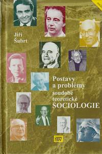 148104. Šubrt, Jiří – Postavy a problémy soudobé teoretické sociologie, Sociologické teorie druhé poloviny 20. století