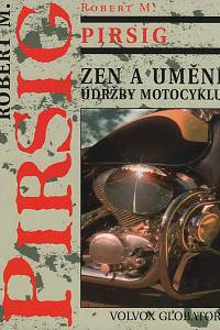 22961. Pirsig, Robert Maynard – Zen a umění údržby motocyklu