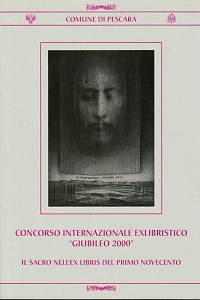 149427. Cauti, Giovanni – Concorso internazionale exlibristico Giubileo 2000, Il sacro nell'ex libris del primo novecento