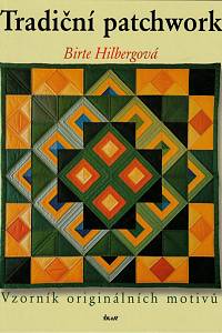 144984. Hilberg, Birte – Tradiční patchwork, Vzorník originálních motivů