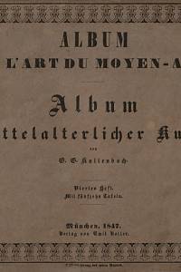 150993. Kallenbach, Georg Gottfried – Album de l'art du Moyen-age = Album mittelalterlicher Kunst. Viertes Heft