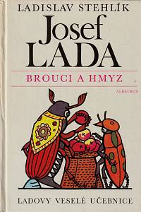 152338. Stehlík, Ladislav / Lada, Josef – Ladovy veselé učebnice. Brouci a hmyz