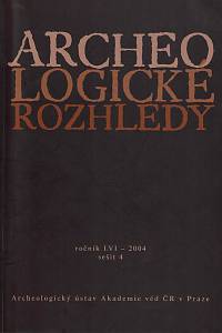 152018. Archeologické rozhledy, Ročník LVI., sešit 4 (2004)