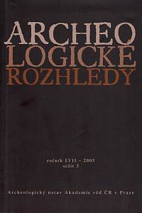 152022. Archeologické rozhledy, Ročník LVII., sešit 3 (2005)