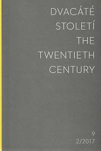 152458. Dvacáté století = The Twentieth Century, Ročník IX., číslo 2 (2017)