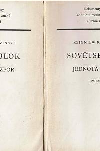 152471. Brzezinski, Zbigniew K. – Sovětský blok, Jednota a rozpor + dokončení