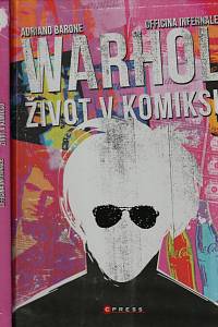 154351. Barone, Adriano – Andy Warhol, život v komiksu