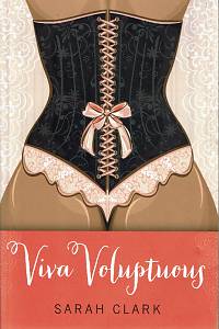154837. Clark, Sarah A. – Viva Voluptuous