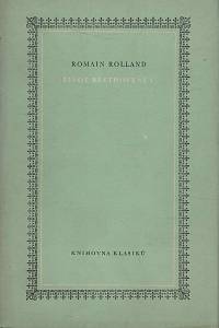 15270. Rolland, Romain – Život Beethovenův