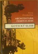 61290. Dvořáček, Petr – Gotický sloh, Architektura českých zemí