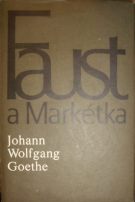 2786. Goethe, Johann Wolfgang von – Faust a Markétka