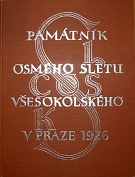 76319. Mašek, František (red.) – Památník osmého sletu všesokolského v Praze 1926