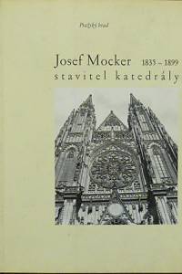 79420. Petrasová, Taťána – Josef Mocker (1835-1899), Stavitel katedrály