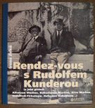 6454. Jirků, Irena – Rendez-vous s Rudolfem Kunderou a jeho přáteli