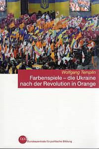 101957. Templin, Wolfgang – Farbenspiele - die Ukraine nach der Revolution in Orange