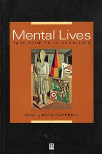 110121. Campbell, Ruth – Mental Lives, Case Studies in Cognition