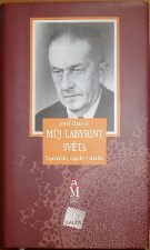 40902. Charvát, Josef – Můj labyrint světa, Vzpomínky, zápisky z deníků 