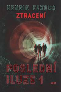 111266. Fexeus, Henrik – Ztracení: Poslední iluze 1