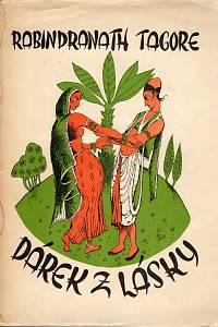 104533. Tagore, Rabindranath [= Thákur, Rabíndranáth] – Dárek z lásky
