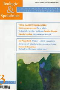 104644. Teologie & Společnost, Časopis pro náboženství, kulturu a veřejný život 3/2005