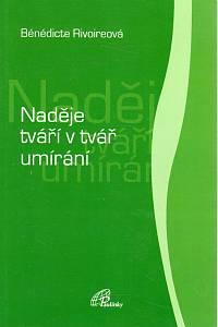 111491. Rivoireová, Bénédicte – Naděje tváří v tvář umírání