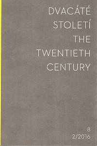 104815. The Twentieth Century - Dvacáté století, Ročník VIII., číslo 2 (2016)