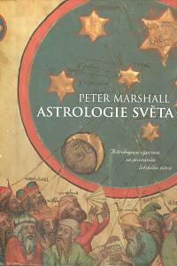 111622. Marshall, Peter – Astrologie světa, Astrologova výprava za poznáním lidského nitra