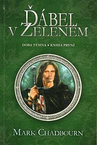 50682. Chadbourn, Mark – Doba temna I. - Ďábel v zeleném